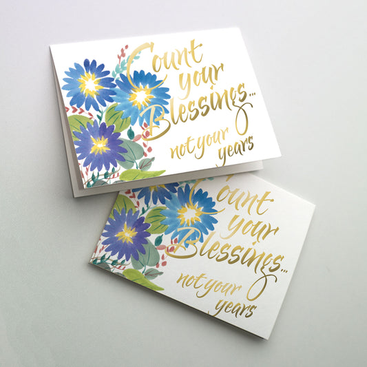 Count Your Blessings Not Your Years - Joy Birthday Card