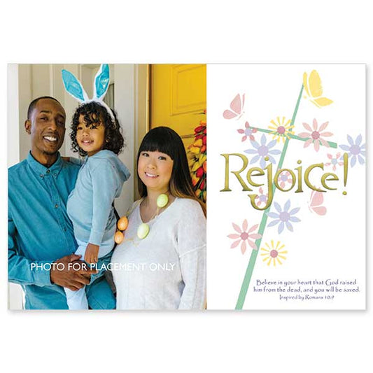 Easter photo card with space for a large photo on the cover and up to four photos on the inside top of the card. If you do not add photos for every space, the background color will show. There is also room for your custom message under the inside text. The envelopes may also be imprinted with your return address for an additional fee.<br />
The front features &quot;Rejoice!&quot; in gold metallic ink centered on a cross with spring flowers and butterflies in pastel colors.