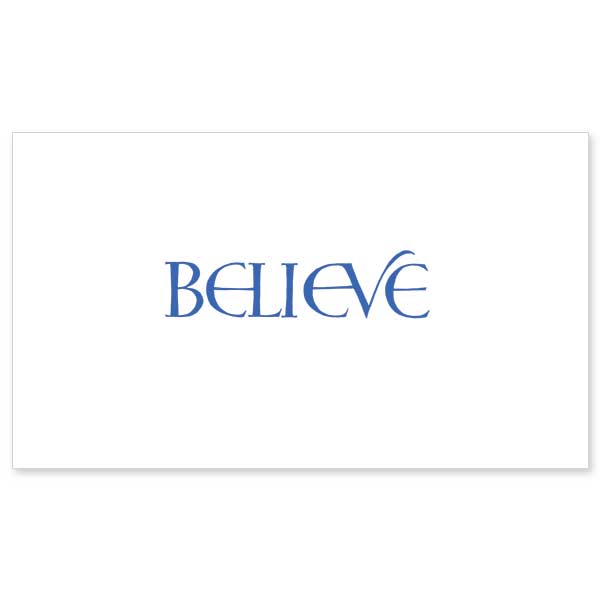 The simple but powerful word BELIEVE in blue calligraphy.
