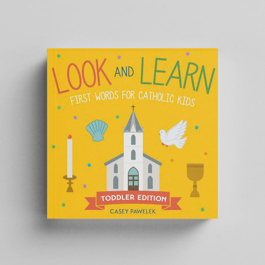 Look and Learn — Toddler Edition  - First Words for Catholic Kids